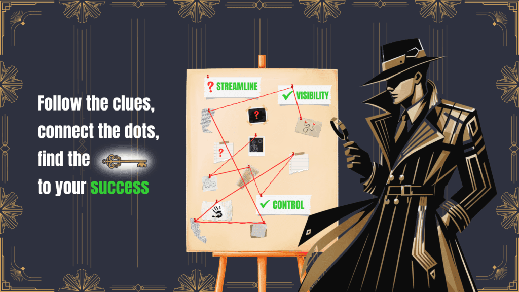 A graphic design in art deco style, which shows a detective making connections between pieces of evidence on a clue board. The tagline says, "Follow the clues, connect the dots, find the key to your success".