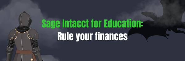 A graphic showing a Knight in armour against a cloudy sky with the text 'Sage Intacct for Education: Rule your finances' visible