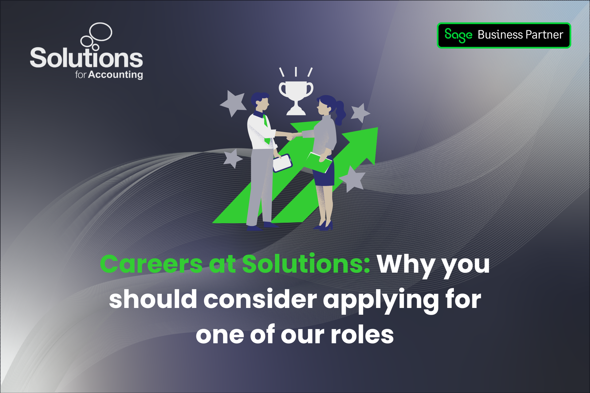 A graphic of two coworkers shaking hands is at the top centre, and the text ‘Careers at Solutions: Why you should consider applying for one of our roles’ is beneath it. The background is a purple gradient with white swirls, and the Solutions and Sage Business Partner logos are in the top corners.