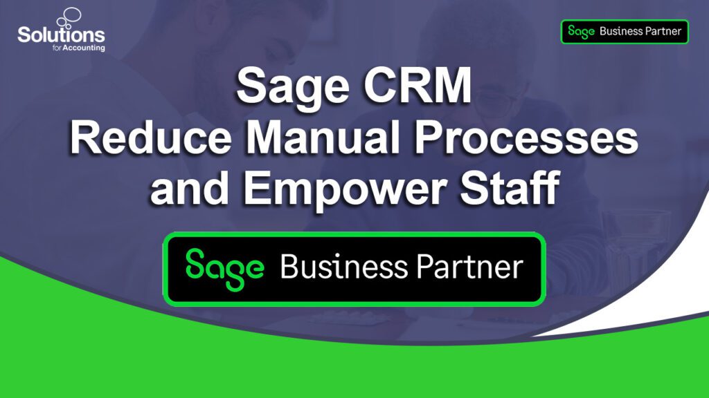 Thumbnail for a video titled Sage CRM Reduce Manual Processes and Empower Staff