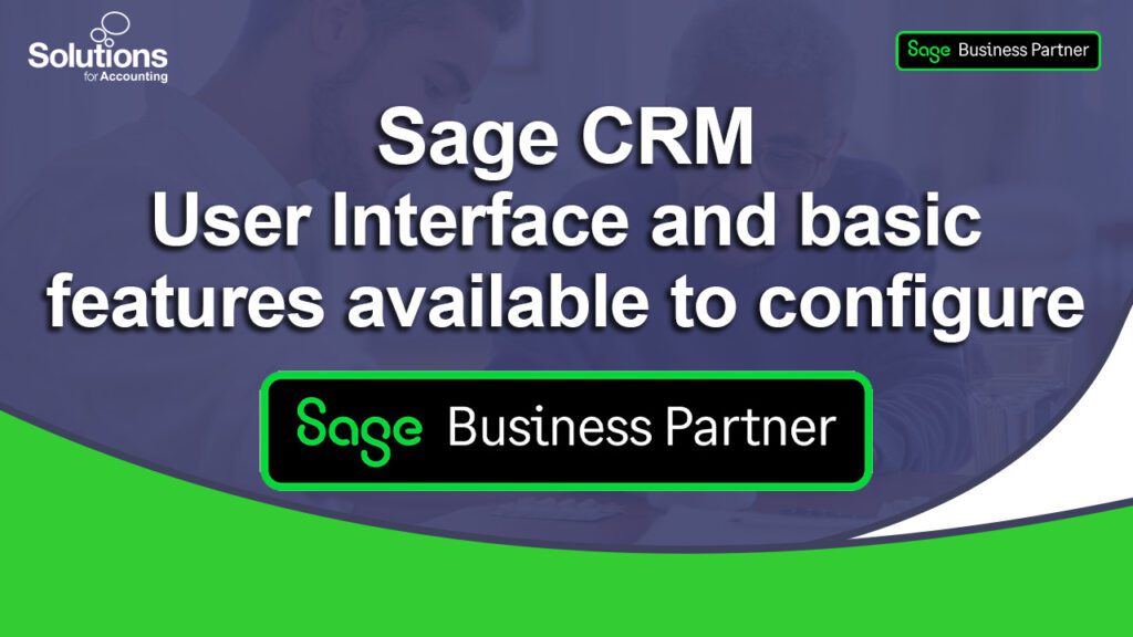 Thumbnail for a video titled Sage CRM User interface and basic features available to configure