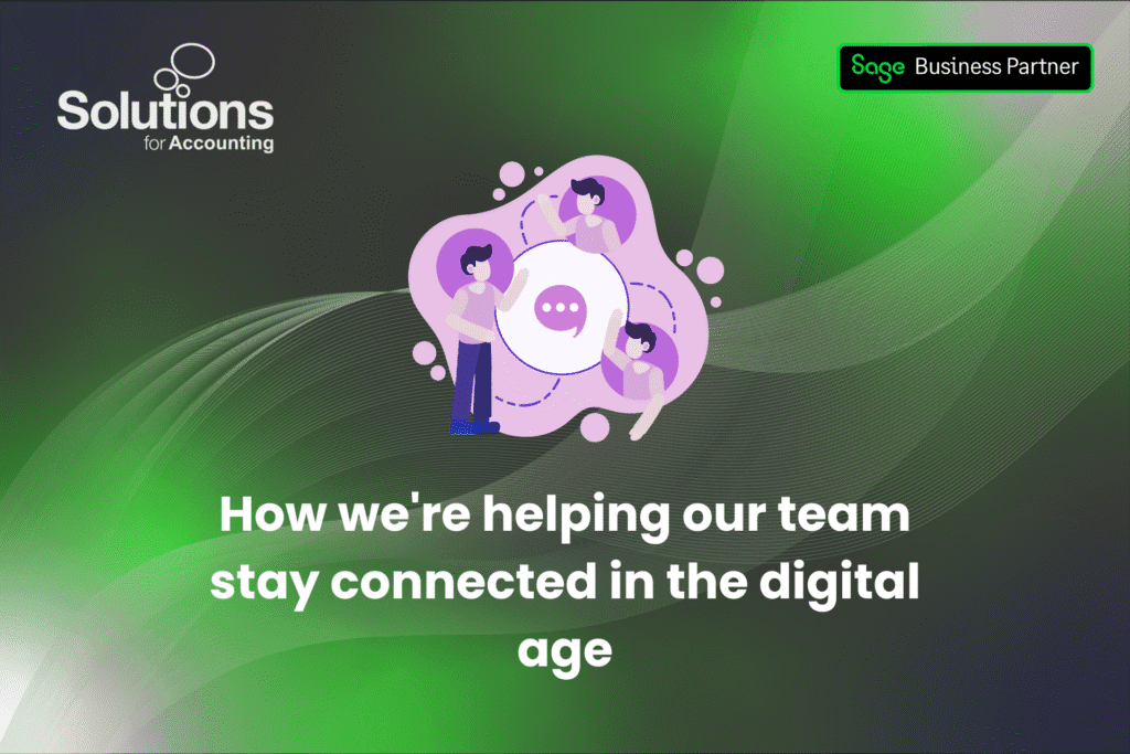 A graphic of a work team communicating with the text 'How we're helping our team stay connected in the digital age’ beneath it. The background is a purple and green gradient with white swirls, and the Solutions and Sage Business Partner logos are in the top corners.
