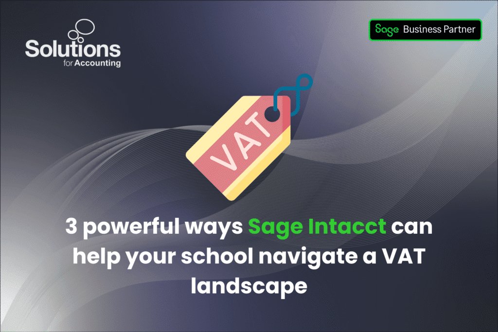 A graphic of a VAT tag, with the text '3 powerful ways Sage Intacct can help your school navigate a VAT landscape’ beneath it. The background is a purple gradient with white swirls, and the Solutions and Sage Business Partner logos are in the top corners.