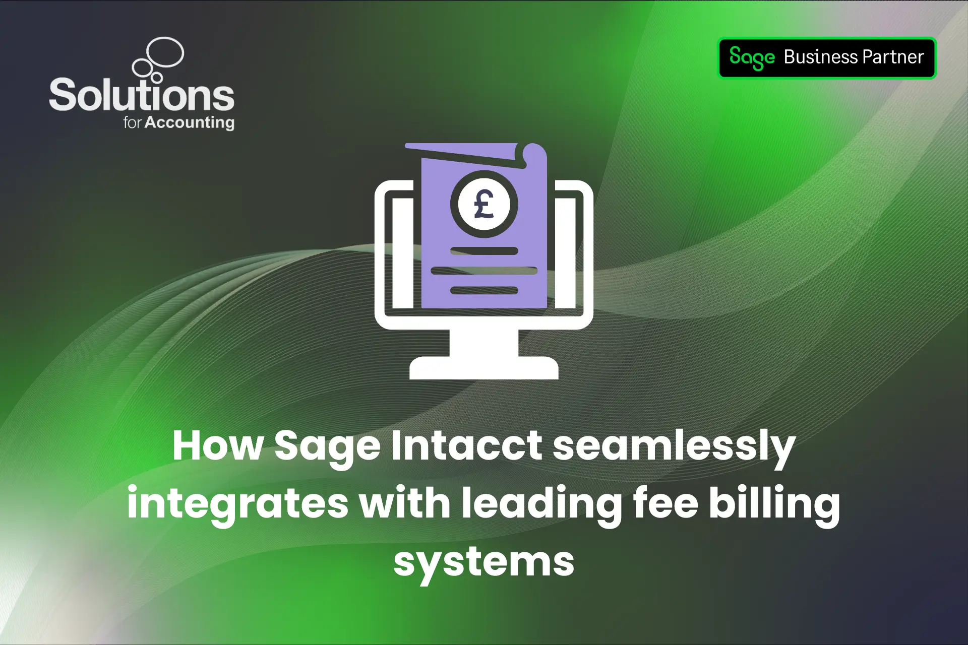Sage Intacct | Seamlessly integrating with fee billing systems